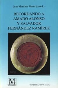 RECORDANDO A AMADO ALONSO Y SALVADOR FERNÁNDEZ RAMÍREZ | 9788433825247 | MARTÍNEZ MARÍN, J.