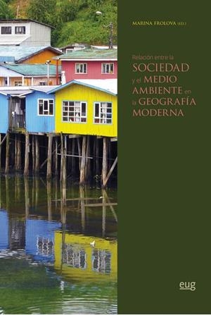 RELACIÓN ENTRE LA SOCIEDAD Y EL MEDIO AMBIENTE EN LA GEOGRAFÍA MODERNA | 9788433858542 | VARIOS AUTORES