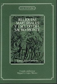RELÍQUIAS MARTIRIALES Y ESCUDO DEL SACRO-MONTE | 9788433820563 | ROYO CAMPOS, Z.