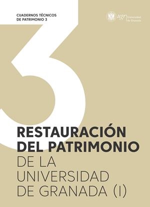 RESTAURACIÓN DEL PATRIMONIO DE LA UNIVERSIDAD DE GRANADA (I) | 9788433860002 | MEDINA FLÓREZ, VÍCTOR