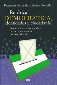 RETÓRICA DEMOCRÁTICA. IDENTIDADES Y CIUDADANIA | 9788433854193 | FERNÁNDEZ-LLEBREZ GONZÁLEZ, FERNANDO
