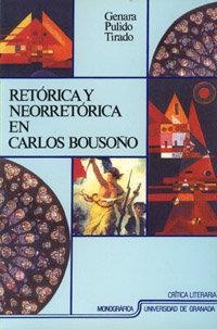 RETÓRICA Y NEORRETÓRICA EN CARLOS BOUSOÑO | 9788433819468 | PULIDO TIRADO, G.