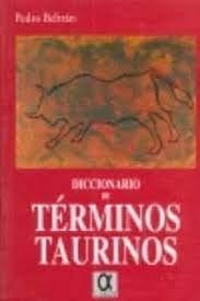 DICCIONARIO DE TERMINOS TAURINOS | 9788488676115 | BELTRAN, PEDRO