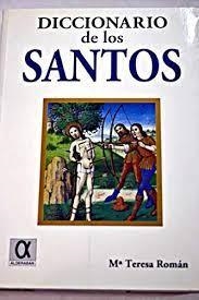 DICCIONARIO DE LOS SANTOS | 9788488676627 | ROMAN, MARIA TERESA