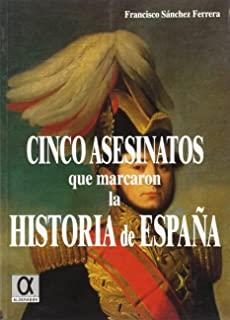 CINCO ASESINATOS QUE MARCARON LA HISTORIA | 9788488676566 | SANCHEZ, FCO.