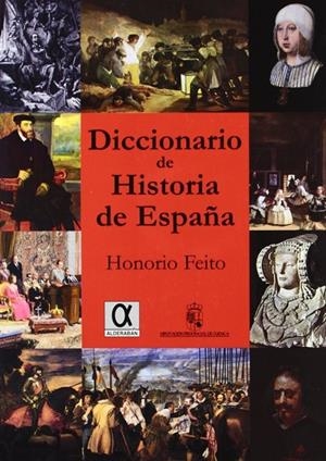 DICCIONARIO DE HISTORIA DE ESPAÑA | 9788495414403 | HONORIO FEITO