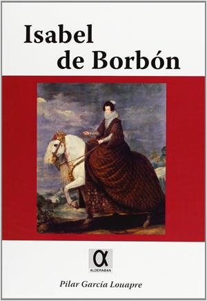 ISABEL DE BORBON | 9788495414465 | GARCIA LOUAPRE, PILAR