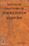 MANUAL DE TRADUCCION DE JEROGLIFICOS EGIPCIOS | 9788495414366 | SANCHEZ, ANGEL