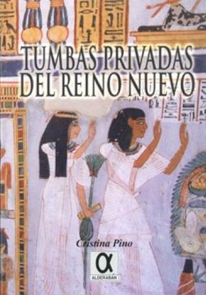 TUMBAS PRIVADAS DEL REINO NUEVO | 9788495414656 | PINO, CRISTINA