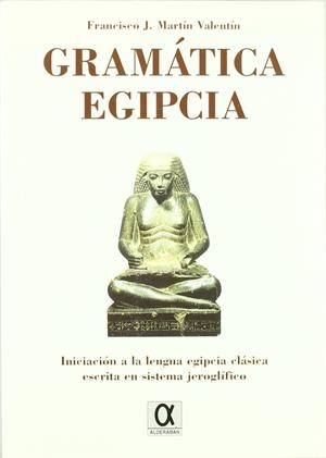 GRAMATICA EGIPCIA | 9788488676719 | MARTIN, FCO. J.
