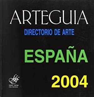 ARTEGUIA DIRECTORIO ARTE ESPAÑOL 2004 | 9788495414328