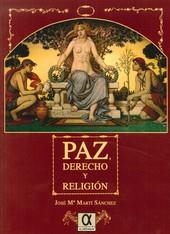 PAZ, DERECHO Y RELIGION | 9788495414960 | MARTI SANCHEZ, JOSE Mª