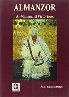 ALMANZOR AL-MANSUR EL VICTORIOSO | 9788488676375 | ESPINOSA, ANGEL