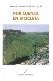 POR CUENCA EN BICICLETA | 9788495963635 | VIER RODRIGUEZ LAGUIA, FRANCISCO J.