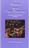 MISERIA DE LA VIEJA TEOLOGIA | 9788493250324 | LORENZO SALAS, GUMERSINDO