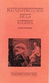 RECONSTRUCCION DE LA IGLESIA | 9788493053994 | LORENZO SALAS, GUMERSINDO