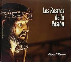 ROSTROS DE LA PASION | 9788495963734 | ROMERO, MIGUEL