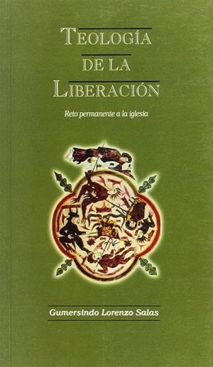 TEOLOGIA DE LA LIBERACION | 9788493250300 | LORENZO SALAS, GUMERSINDO