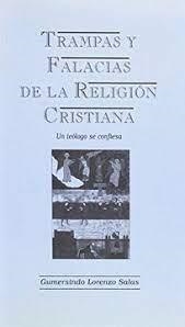 TRAMPAS Y FALACIAS DE LA RELIGION CRISTIANA | 9788493053949 | LORENZO SALAS, GUMERSINDO