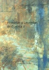 HISTORIAS Y LEYENDAS DE CUENCA II (2º ED.) | 9788495963710 | TIRADO ZARCO, MIGUEL
