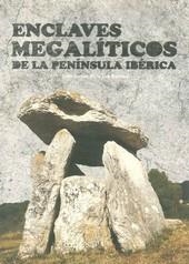 ENCLAVES MEGALÍTICOS DE LA PENÍNSULA IBÉRICA | 9788415060369 | LARA MARTINEZ, MARIA
