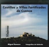 CASTILLOS Y VILLAS FORTIFICADAS DE CUENCA | 9788495963802 | ROMERO, MIGUEL