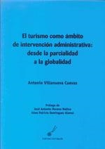 TURISMO COMO AMBITO INTERVENCION ADMINISTRATIVA | 9788415060178 | VILLANUEVA CUEVAS, ANTONIO