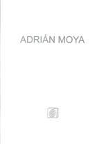 ADRIAN MOYA CATALOGO | 9788415060116 | CATALÁ RUBIO, SANTIAGO