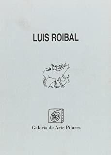 LUIS ROIBAL (CATALOGO) | 9788495963949
