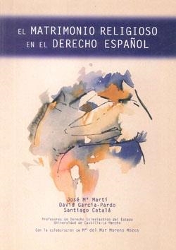 MATRIMONIO RELIGIOSO EN EL DERECHO ESPAÑOL, EL | 9788493278960 | MARTI, JOSE Mº