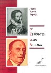 DE CERVANTES DESDE ASTRANA | 9788415060345 | FUERO ESPEJO, JESUS