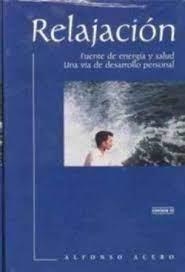 RELAJACION. FUENTE DE ENERGIA Y SALUD | 9788460595496 | ACERO, ALFONSO