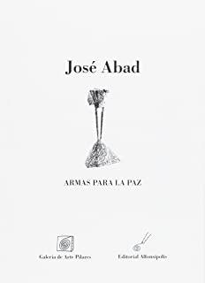 ARMAS PARA LA PAZ | 9788495963475 | ABAD, JOSE