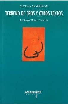 TERRENO DE EROS Y OTROS TEXTOS | 9788412031423 | MORRISON, MATEO