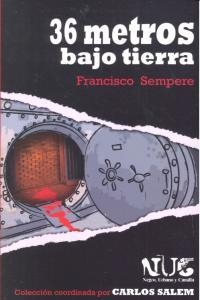 36 METROS BAJO TIERRA | 9788415398103 | SEMPERE, FRANCISCO