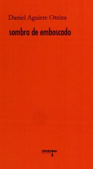 SOMBRA DE EMBOSCADO | 9788415398318 | AGUIRRE OTEIZA, DANIEL