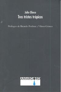 TRES TRISTES TROPICOS | 9788415398370 | OBESO, JULIO