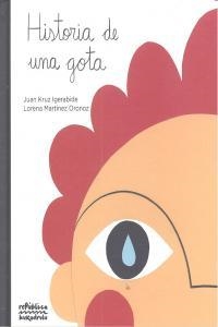 HISTORIA DE UNA GOTA | 9788415398417 | KRUZ, JUAN / MARTINEZ, LORENA