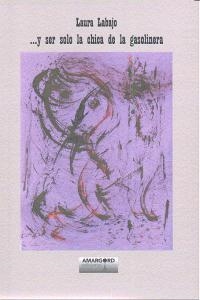 Y SER SOLO LA CHICA DE LA GASOLINERA | 9788415398592 | LABAJO, LAURA