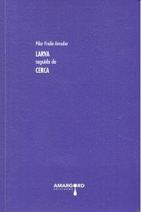 LARVA SEGUIDO DE CERCA | 9788415398790 | FRAILE, PILAR