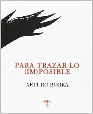 PARA TRAZAR LO -IM-POSIBLE | 9788415398981 | BORRA LOPEZ, ARTURO TOMAS