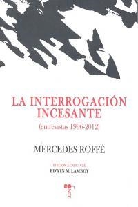 INTERROGACION INCESANTE, LA | 9788415398998 | ROFFE, MERCEDES