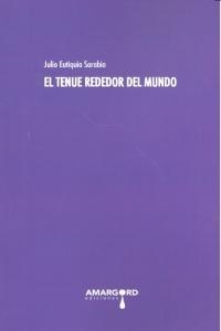TENUE REDEDOR DEL MUNDO, EL | 9788416149070 | EUTIQUIO SARABIA, JULIO