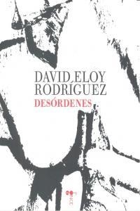 DESORDENES | 9788416149230 | RODRIGUEZ, DAVID ELOY
