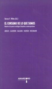 CONSUMO DE LO QUE SOMOS, EL | 9788416149315 | NUN / RIECHMANN RIDJIS / CALDERON / GALEANO