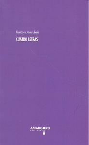 CUATRO LETRAS | 9788416149322 | AVILA, FRANCISCO JAVIER