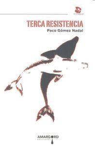 TERCA RESISTENCIA | 9788416149490 | GOMEZ NADAL, PACO