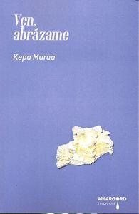 VEN ABRAZAME | 9788416149551 | MURUA, KEPA