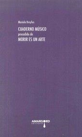 CUADERNO MUSICO PRECEDIDO DE MORIR ES UN ARTE | 9788416149971 | DREYFUS, MARIELA