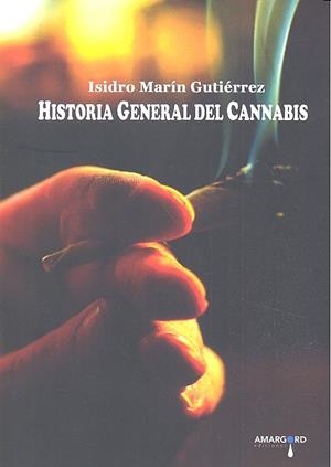 HISTORIA GENERAL DEL CANNABIS | 9788416762569 | MARIN GUTIERRES, ISIDRO